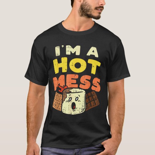Im A Hot Mess Marshmallow Smores Summer Campfire C T-Shirt (Vorderseite)