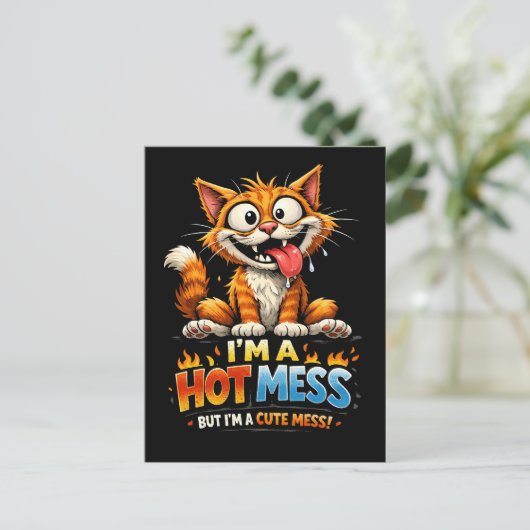 I'm a Hot Mess Postkarte (Stehend Vorderseite)