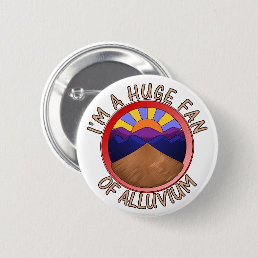 I'm a Huge Fan of Auen Geology Pun Button (Vorne & Hinten)