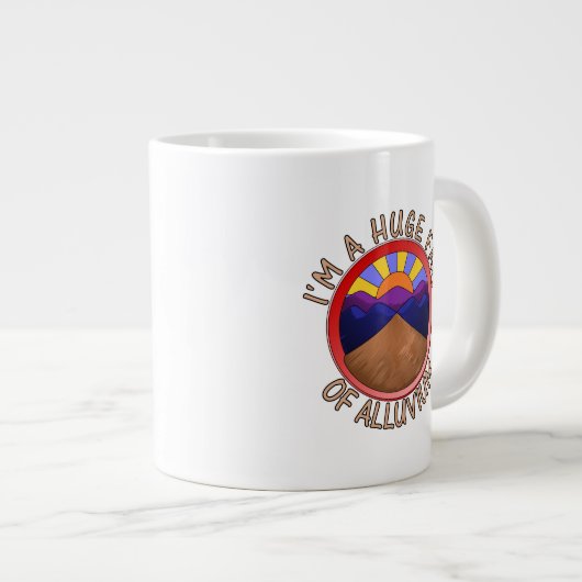 I'm a Huge Fan of Auen Geology Pun Jumbo-Tasse (Vorderseite Rechts)