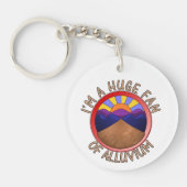 I'm a Huge Fan of Auen Geology Pun Schlüsselanhänger (Vorderseite)