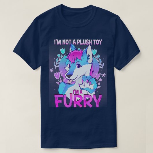 Im a I Furries Fandom 17 bin ich kein Plüschspielz T-Shirt (Design vorne)