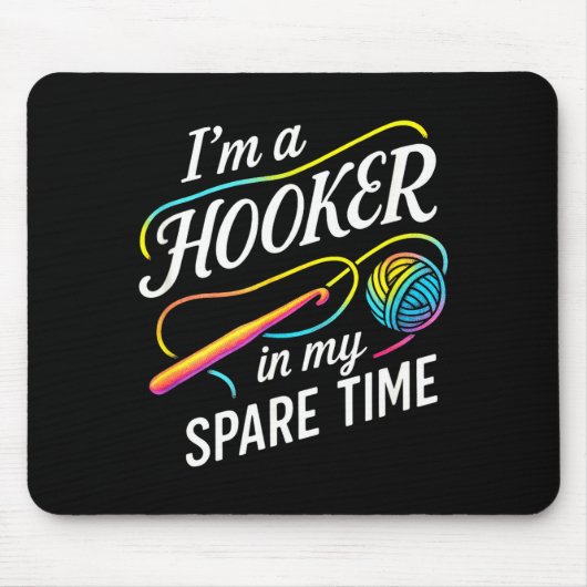 I'm A In My Spare Time - Funny Crochet Lovers Mousepad (Vorne)