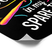 I'm A In My Spare Time - Funny Crochet Lovers  Poster (Ecke)