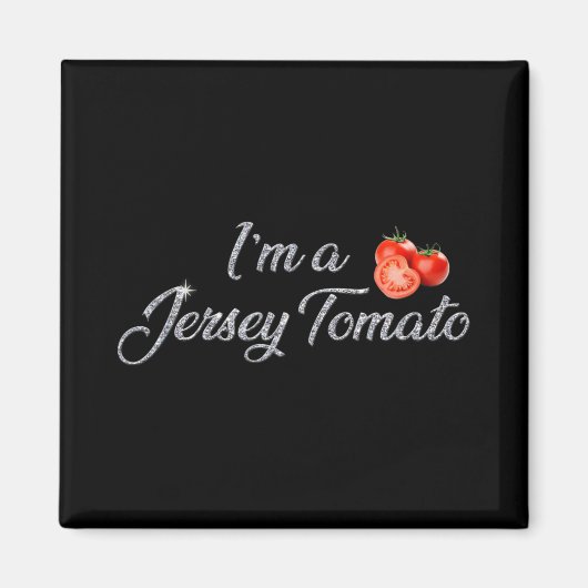 I'm A Jersey Tomato, New Jersey, Garden State, Jer Magnet (Vorne)