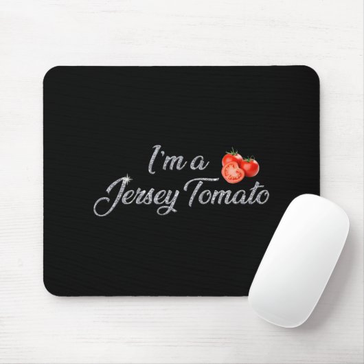 I'm A Jersey Tomato, New Jersey, Garden State, Jer Mousepad (Mit Mouse)