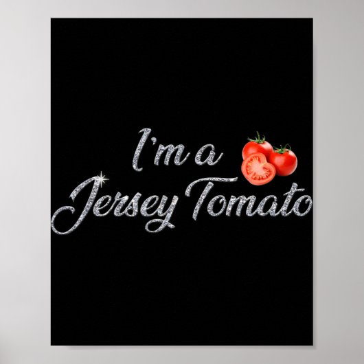 I'm A Jersey Tomato, New Jersey, Garden State, Jer Poster (Vorne)