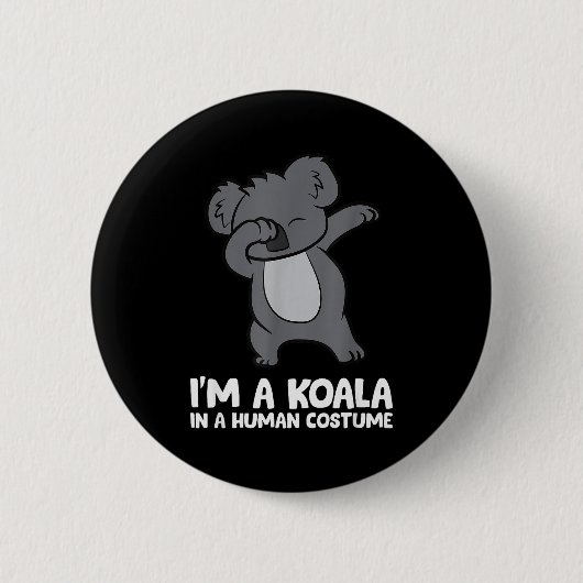 I'm A Koala In A Human Costume Funny Koala  Button (Vorderseite)