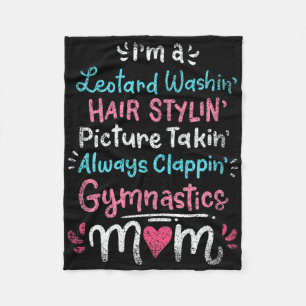 Im A Leotard Washin Hair Stylin Gymnastik Mama Mot Fleecedecke