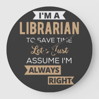 I'm A Librarian Große Wanduhr