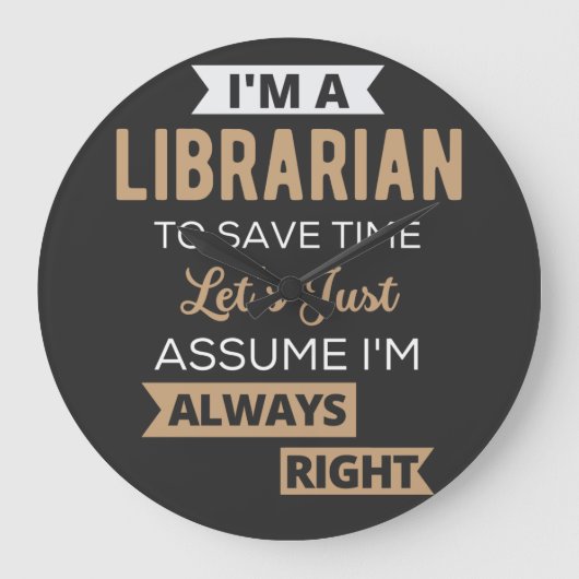 I'm A Librarian Große Wanduhr (Vorderseite)