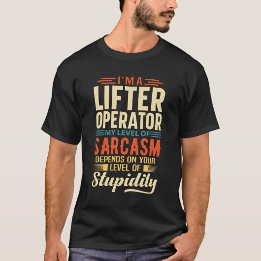 I'm A Lifter Operator T-Shirt (Vorderseite)