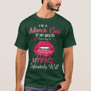 Im A März Girl Happy Nana Mommy Aunt Sister Daugh T-Shirt