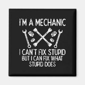 Im A Mechanic Cant Fix Stud Funny Car Auto Garage Magnet (Vorne)