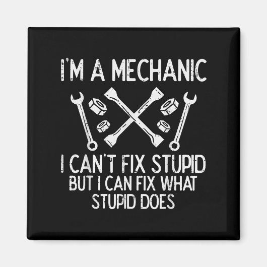 Im A Mechanic Cant Fix Stud Funny Car Auto Garage Magnet (Vorne)