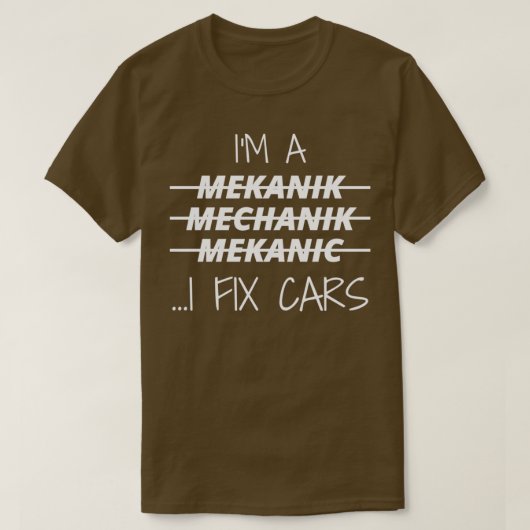 IM A Mechanical I Fix Cars 4 T-Shirt (Design vorne)