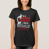 I'm a Medical Technologist I Solve Problems You Do T-Shirt (Vorderseite)