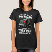 I'm A Memaw And Trucker Nothing Scares Me Mother's T-Shirt (Vorderseite)