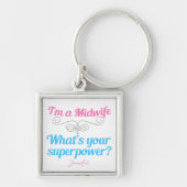I'm a Midwife What's Your Superpower Cute Custom Schlüsselanhänger (Vorne)