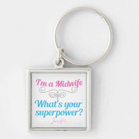 I'm a Midwife What's Your Superpower Cute Custom Schlüsselanhänger (Vorne)
