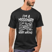 I'm a Missionary Save Time Lets Assume that I'm Ne T-Shirt (Vorderseite)