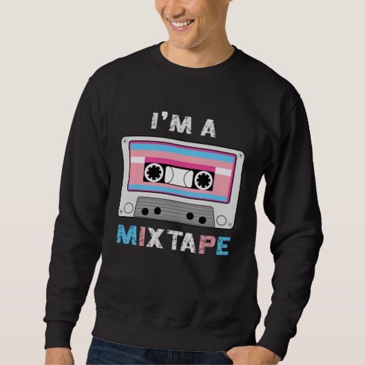 Im A Mixtape Transgender Casette Tape Trans Pride  Sweatshirt (Vorderseite)