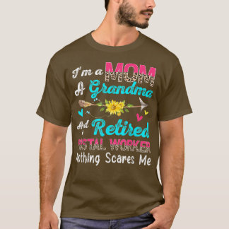 I'm A Mom A Grandma And A Retired Postal Worker Fl T-Shirt