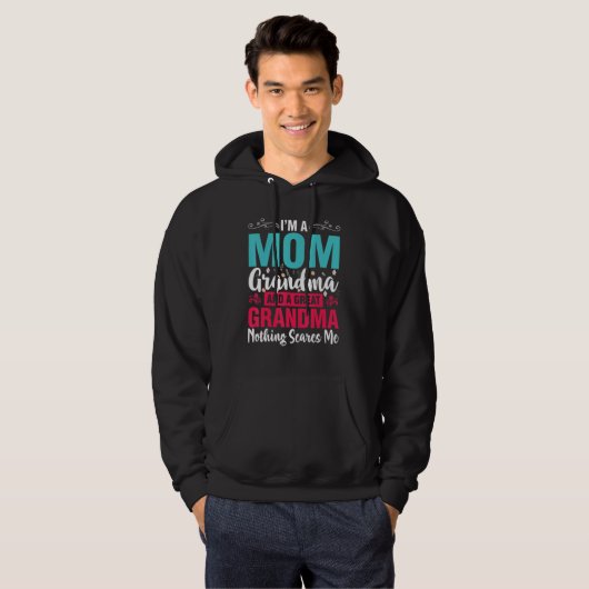 I'm A Mom Grandma And A Great Grandma Nothing Scar Hoodie (Vorne ganz)
