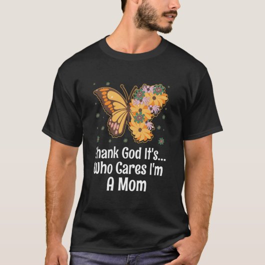 Im A Mom Mother'S Day Humor Parents T-Shirt (Vorderseite)