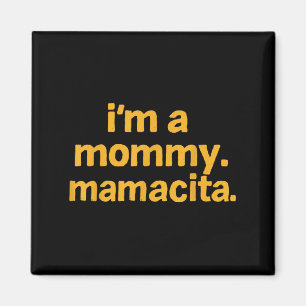 Im A Mommy Mamacita Funny Inspirierte Island Quote Magnet