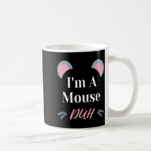 I'm A Mouse Duh Easy Halloween Costume Funny  Kaffeetasse (Rechts)