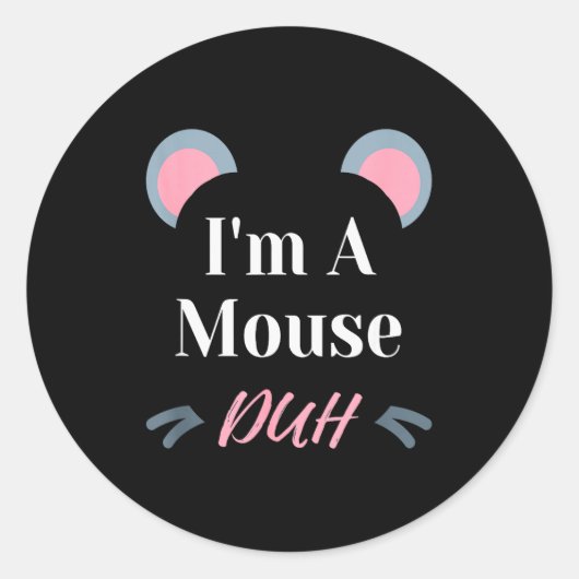 I'm A Mouse Duh Easy Halloween Costume Funny  Runder Aufkleber (Vorderseite)