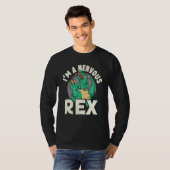 Im A Nervous Rex Dinosaur Future Paleontologe 1 T-Shirt (Vorne ganz)