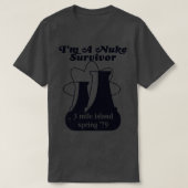 Im a Nuke Survivor 3 Mile Island 79 T-Shirt (Design vorne)