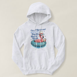i'm a nurse and this is my week happy nurse week hoodie