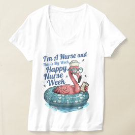 i'm a nurse and this is my week happy nurse week T-Shirt