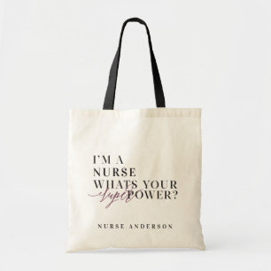 I'm a Nurse, what's your super power? Tragetasche