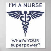 I'm A Nurse What's YOUR superpower? Poster (Vorne)