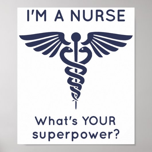 I'm A Nurse What's YOUR superpower? Poster (Vorne)