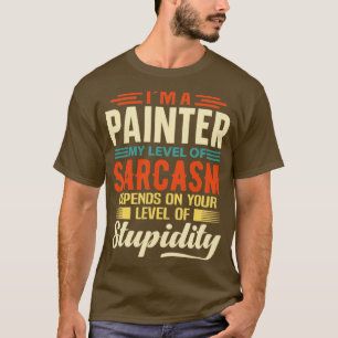 Im A Painter T-Shirt