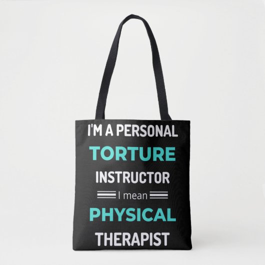 I'm A Personal Torture Instructor I Mean Physical Tasche (Vorderseite)