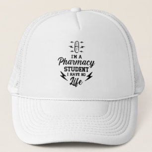 I'm A Pharmacy Student Pharmacist Tech Technician Truckerkappe