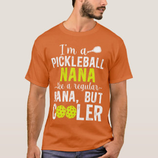 Im A Pickleball Nana Pickleball Player Nana boy fr T-Shirt