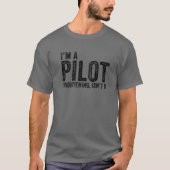 I'm A Pilot Frightening, Isn't It Aviation Funny V T-Shirt (Vorderseite)