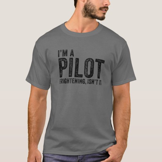 I'm A Pilot Frightening, Isn't It Aviation Funny V T-Shirt (Vorderseite)