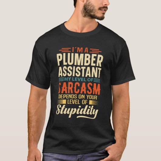 I'm A Plumber Assistent T-Shirt (Vorderseite)