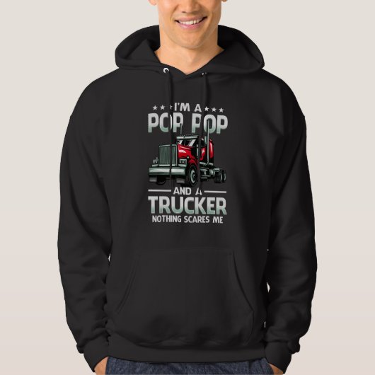I'm A Pop Pop And Trucker Nothing Scares Me Father Hoodie (Vorderseite)