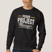 I'm A Project Manager Job Project Management Profe Sweatshirt (Vorderseite)