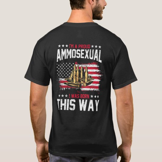 Im A Proud Ammosexual 2. Änderung Patriotic Gun T-Shirt (Rückseite)