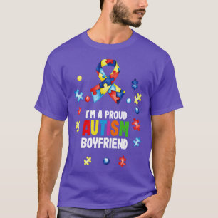 Im A Proud Autism Boyfriend Autismus Awareness T-Shirt